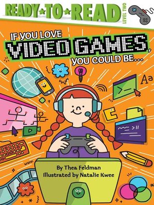 cover image of If You Love Video Games, You Could Be...